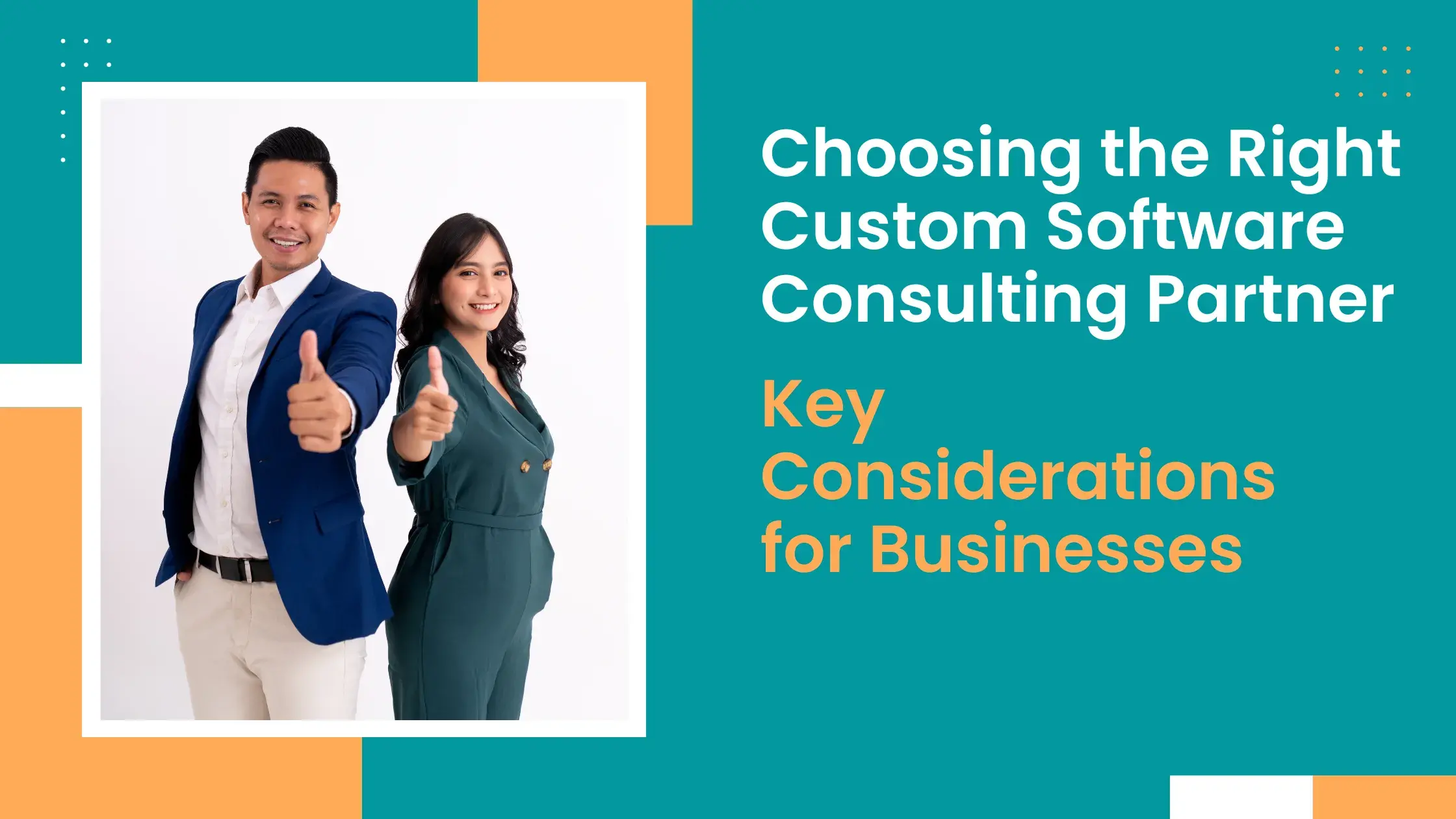 Choosing the Right Custom Software Consulting Partner: Key Considerations for Businesses