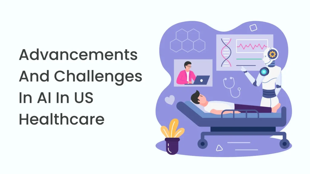 Advancements And Challenges In AI In US Healthcare