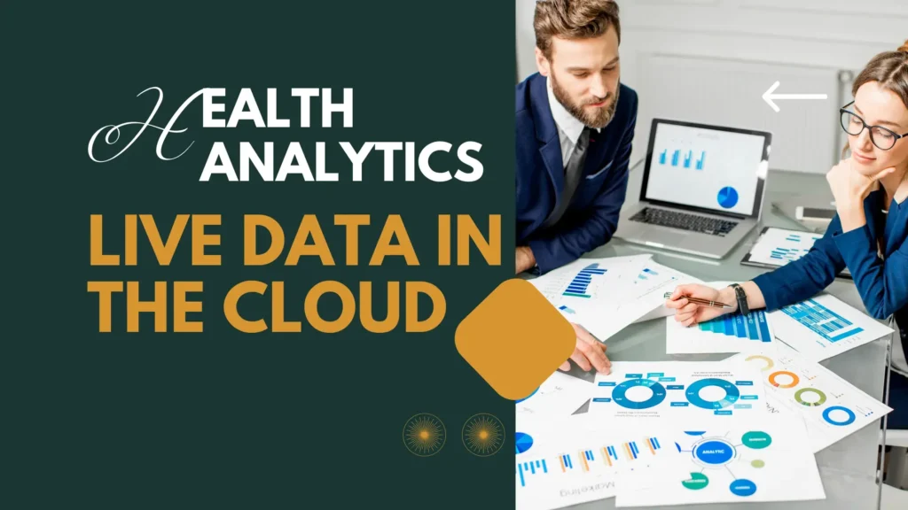 Health Analytics: Live Data In The Cloud