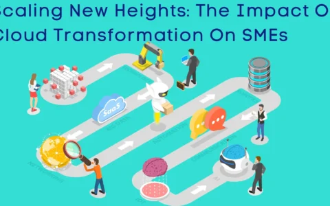 Scaling New Heights: The Impact Of Cloud Transformation On SMEs