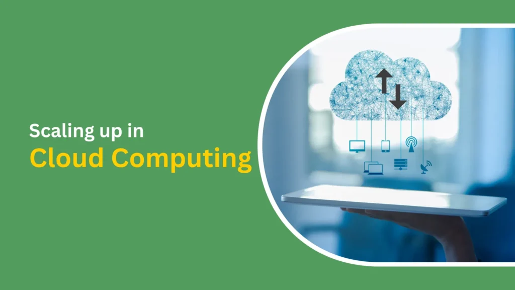 Scaling Up in Cloud Computing: Meeting Growth Demands)