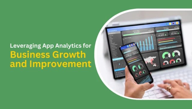 leveraging app analytics for business growth and improvement (1)