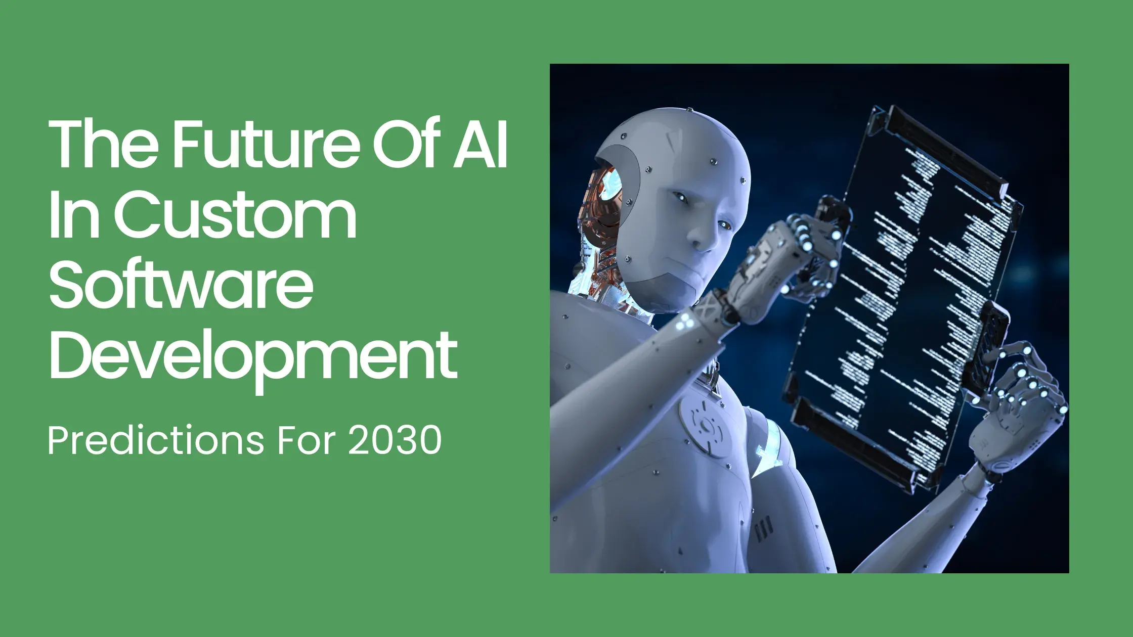 The Future Of AI In Custom Software Development: Predictions For 2030