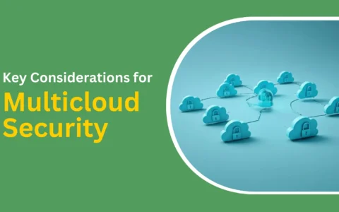 key considerations for multi cloud security