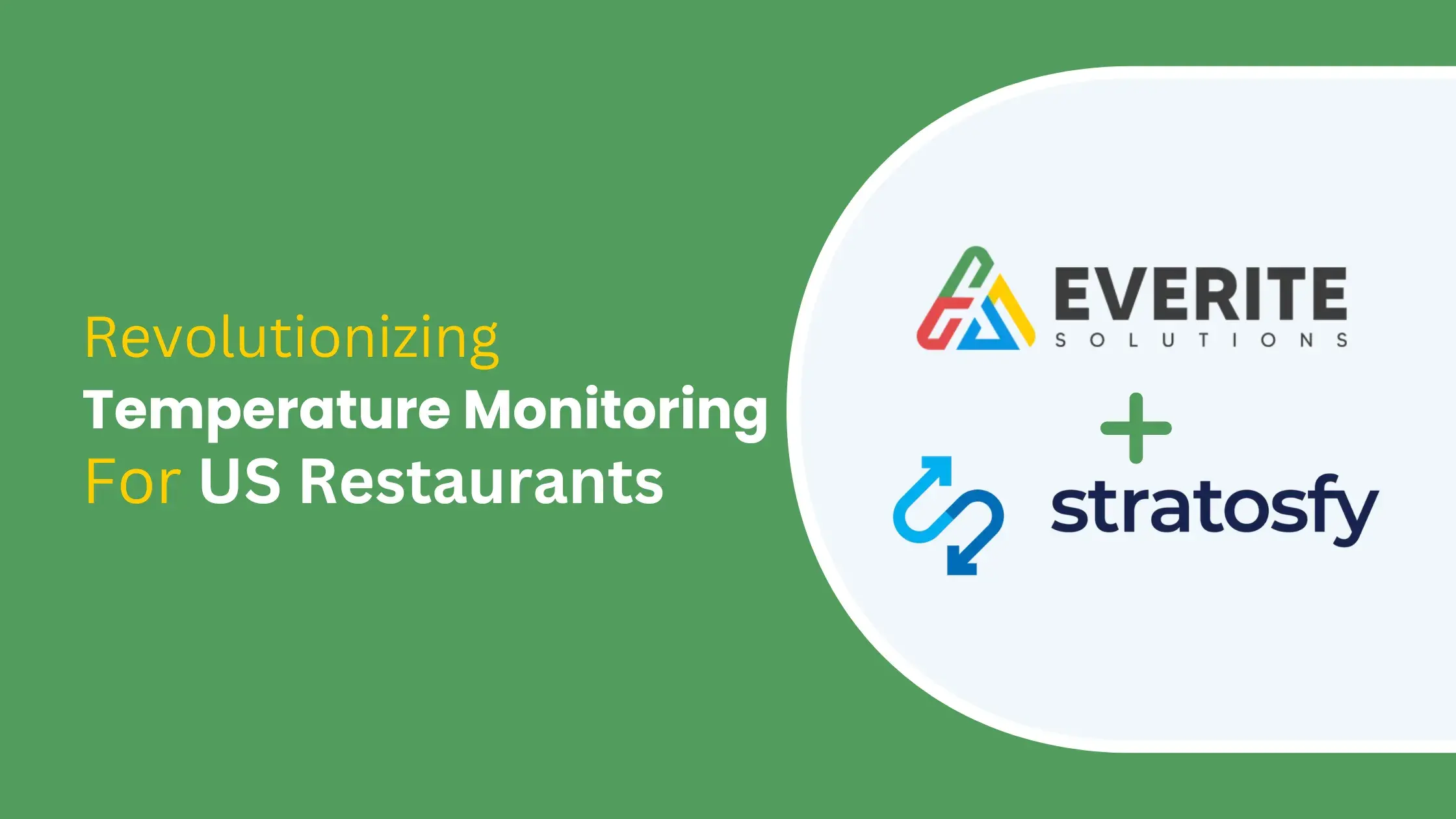 Everite Solutions Partners with Stratosfy: Revolutionizing Temperature Monitoring for US Restaurantssoftware development in 2024 (6)