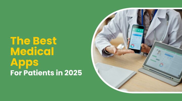 The best medical apps for the patients in 2025