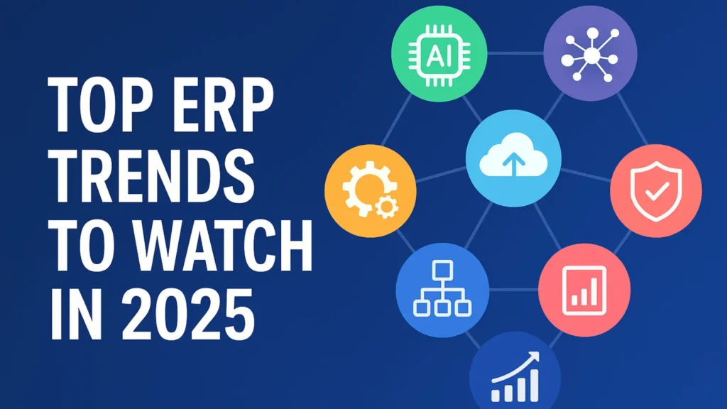 Top ERP Trends to Watch in 2025
